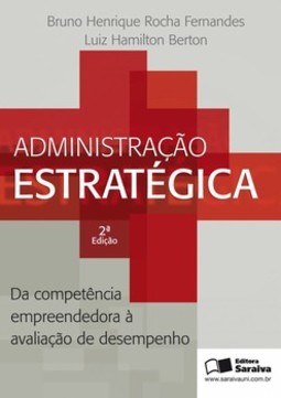 Administração estratégica: da competência empreendedora à avaliação de desempenho