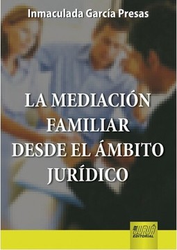 La Mediación Familiar Desde El Ámbito Jurídico