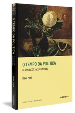 O tempo da política: o século XIX reconsiderado