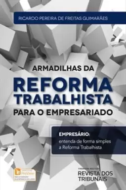 Armadilhas da Reforma Trabalhista para o Empresariado