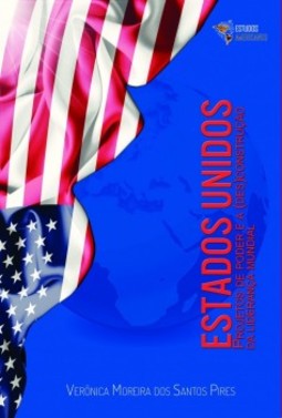 Estados Unidos: projetos de poder e a (des)construção da liderança mundial