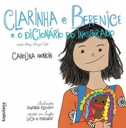 Clarinha e Berenice e o dicionário do inesperado / Claire and Bernice and the dictionary of the unexpected