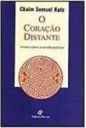 Coração Distante: Ensaio Sobre a Solidão Positiva