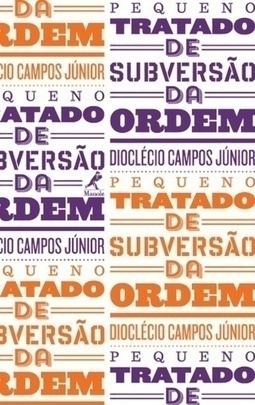 PEQUENO TRATADO DE SUBVERSAO DA ORDEM