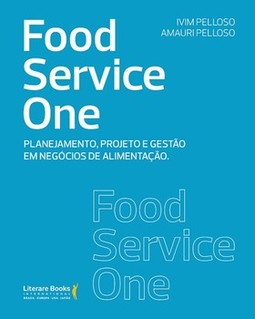 Food service one: planejamento, projeto e gestão em negócios de alimentação