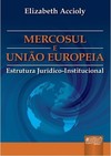 Mercosul e União Européia - Estrutura Jurídico-Institucional - Tratado de LISBOA
