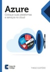 Azure: Coloque suas plataformas e serviços no cloud