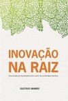 Inovação na raiz: uma jornada de empreendedorismo a partir da universidade brasileira