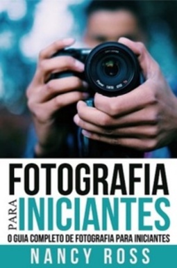 Fotografia para Iniciantes