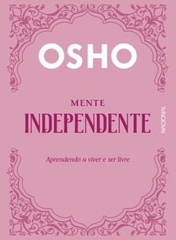 Mente independente: aprendendo a viver e ser livre