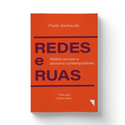 Redes e ruas: mídia sociais e ativismo contemporâneo