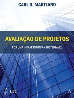 Avaliação de projetos: Por uma infraestrutura mais sustentável