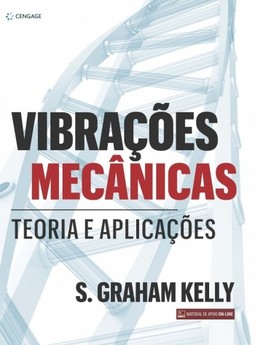Vibrações mecânicas: teoria e aplicações