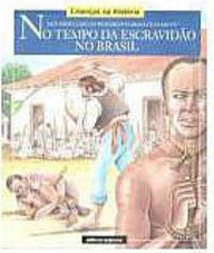 No Tempo da Escravidão no Brasil