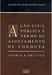 A Ação Civil Pública e Termo de Ajustamento de Conduta