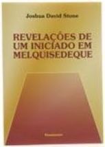 Revelações de Um Iniciado em Melquisedeque