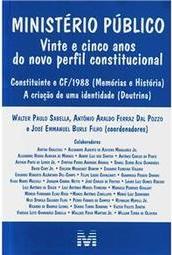 Ministério Público: vinte e cinco anos do novo perfil constitucional