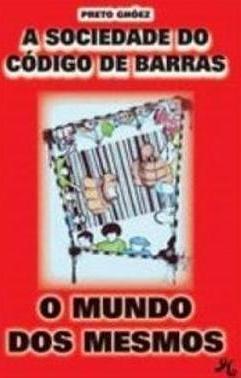 A sociedade do código de barras: O Mundo dos mesmos