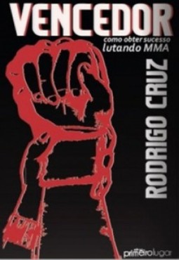 Vencedor: como obter sucesso lutando MMA