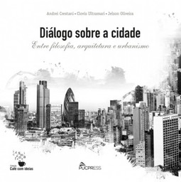 Diálogo sobre a cidade: entre filosofia, arquitetura e urbanismo