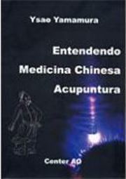 Entendendo Medicina Chinesa Acupuntura