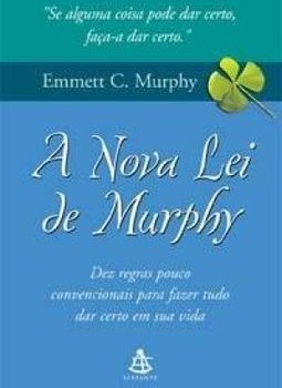 Nova Lei de Murphy: Dez Regras Pouco Convencionais para Fazer Tudo ...