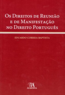 Os direitos de reunião e de manifestação no direito português