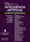 Inteligência artificial e direito processual: os impactos da virada tecnológica no direito processual