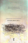 Variações deleuzianas: educação, ciência, arte e...