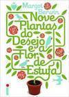 Nove Plantas Do Desejo E A Flor De Estufa
