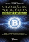 A Revolução das Moedas Digitais: Bitcoins e Altcoins