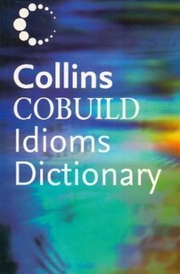 COLLINS COBUILD IDIOMS DICTIONARY