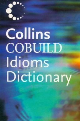 COLLINS COBUILD IDIOMS DICTIONARY
