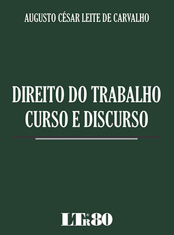 Direito do trabalho curso e discurso