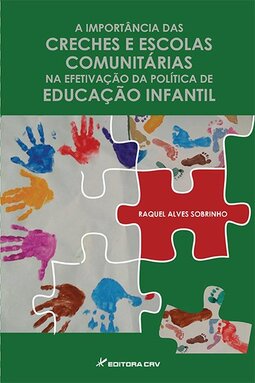 A importância das creches e escolas comunitárias na efetivação da política de educação infantil