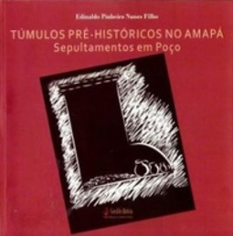 Túmulos pre-históricos no Amapá
