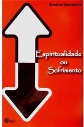 Espiritualidade ou Sofrimento