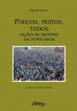 Poucos, muitos, todos: Lições de história da democracia