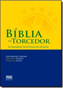 Bíblia do Torcedor: As Sagradas Escrituras da Seleção