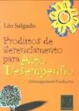 PRODUTOS DE GERENCIAMENTO PARA ALTO DESEMPENHO