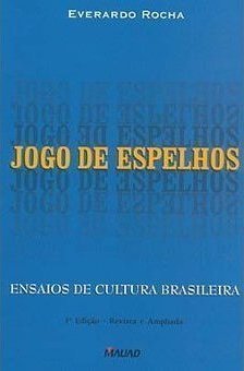 Jogo de Espelhos: Ensaios de Cultura Brasileira