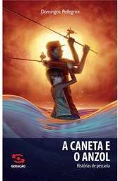 A Caneta e o Anzol