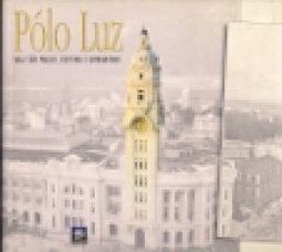 Pólo Luz: Sala São Paulo, cultura e urbanismo