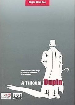 A Trilogia Dupin: os Assassinatos da Rue Morgue...