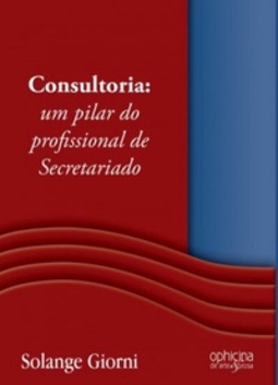 Consultoria: um pilar do profissional de secretariado