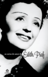 As cartas de amor de Édith Piaf