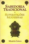 Sabedoria Tradicional e Superstições Modernas