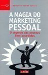 Magia do Marketing Pessoal: o Segredo das Pessoas Bem-Sucedidas