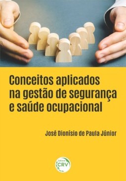 Conceitos aplicados na gestão de segurança e saúde ocupacional