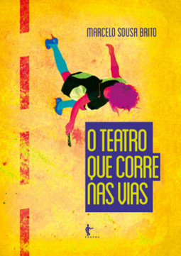 O teatro que corre nas vias